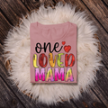 One Loved Mama